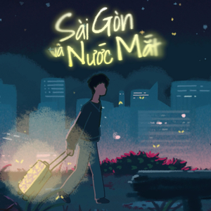 Sài Gòn và Nước Mắt