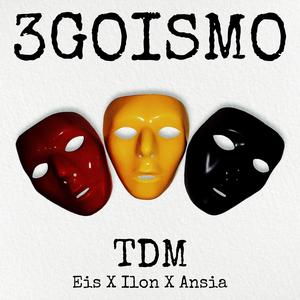 3GOISMO (feat. Eis, Ilon & Ansia)