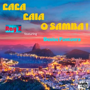 Lala Laia: O Samba! (feat. Denise Fontoura)