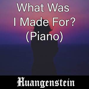 What Was I Made For? - Piano (from "Barbie")