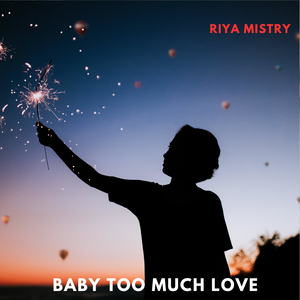 Baby Too Much Love