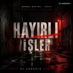 HAYIRLI İŞLER (Remix)