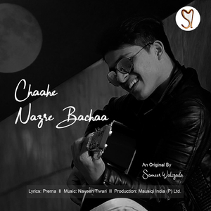 Chaahe Nazre Bachaa