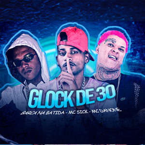 Glock de 30 (feat. Mc Danone) (Brega Funk)