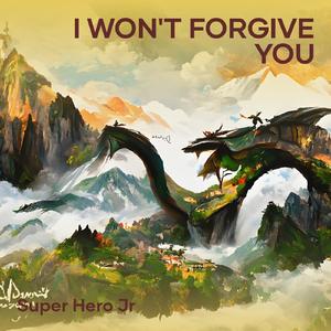 I Won't Forgive You