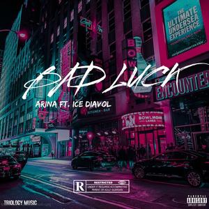 Bad Luck (feat. Arina)