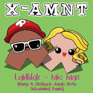 Mic Man (Bunjy & Kickback Remix)