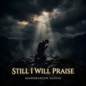 Still I Will Praise