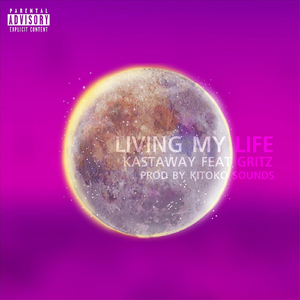 Living My Life (feat. Gritz)