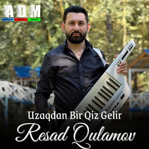 Uzaqdan Bir Qiz Gelir
