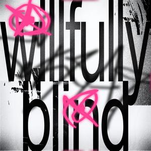 willfully blind