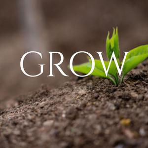 Grow
