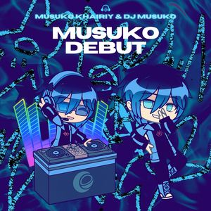 Musuko Debut
