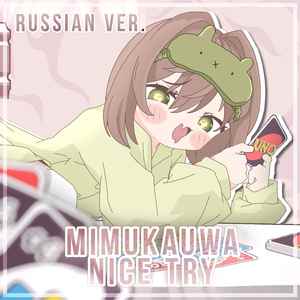 Mimukauwa nice try (Russian Ver.)