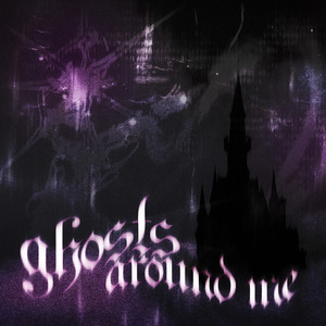 Ghosts Around Me