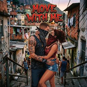 MOVE WITH ME