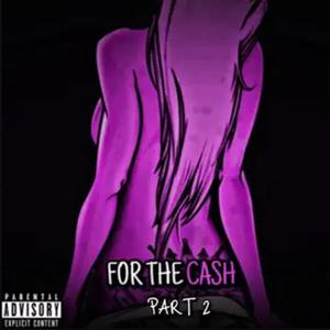 For The Cash (feat. vvstrente)