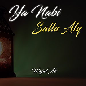 Ya Nabi Sallu Aly