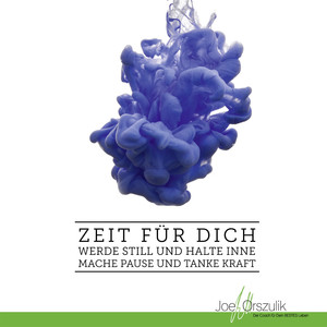 Zeit für Dich - Werde still und halte inne - Mache Pause und tanke Kraft