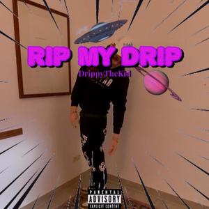 Rip My Drip