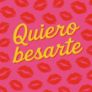 Quiero besarte