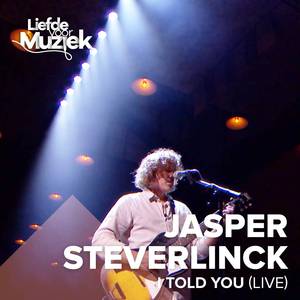 I Told You (Uit Liefde Voor Muziek) (Live)