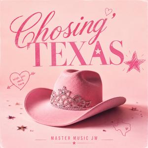 Chosing' Texas