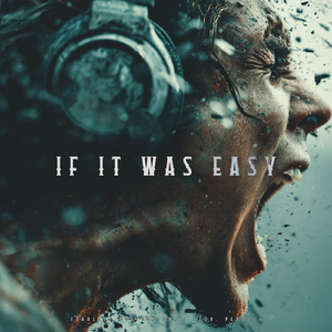 If It Was Easy