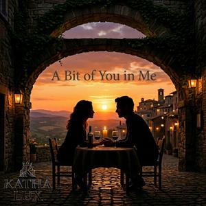 A Bit of You in Me