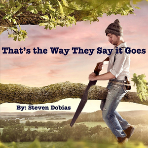 That's the Way They Say It Goes