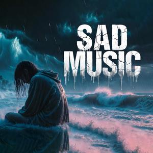 SAD MUSIC Emotional Dark Calm Music To Cry To