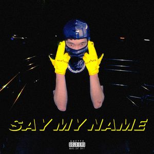 SAY MY NAME