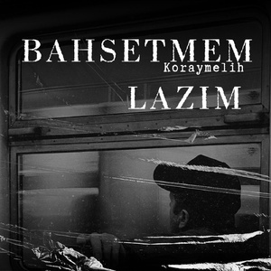 Bahsetmem lazım