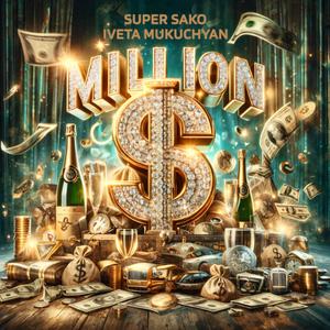 Million $ (feat. Iveta Mukuchyan)