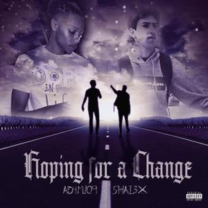 Hoping For A Change (feat. Shai3x)