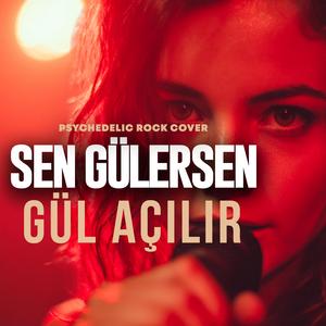 Sen Gülersen Gül Açılır