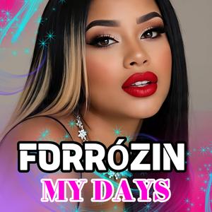 FORRÓZIN 2025 MY DAYS LANÇAMENTO