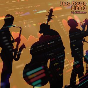 Jazz House Line3 Introdution