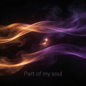 Part of my soul
