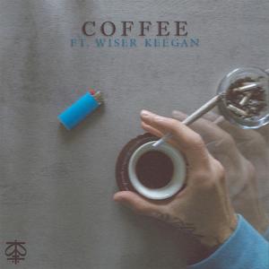 Coffee (feat. Wiser Keegan)