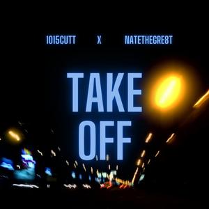 Take Off (feat. NatetheGre8t)