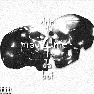 Pray 4 Me (Prod by Xxankid)