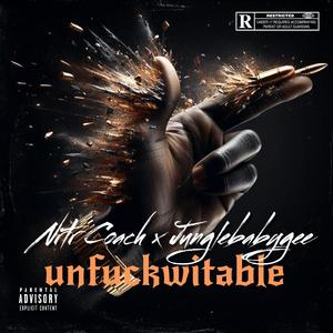 unf**kwitable (feat. Nrtr Coach)