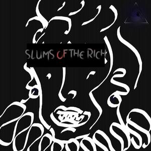 SLUMS OF THE RICH