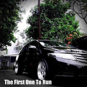 The First One To Run