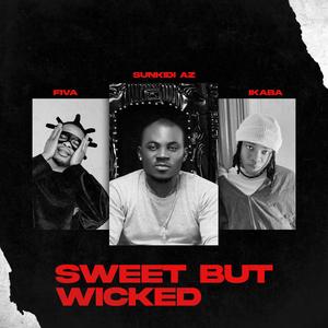 Sweet But Wicked (feat. Fiva & Ikaba)