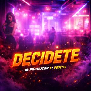 Decidete (feat. FrayC)