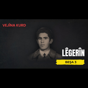 Lêgerîn (Vejîna Kurd | Beşa 3)