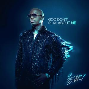 God Don't Play About Me