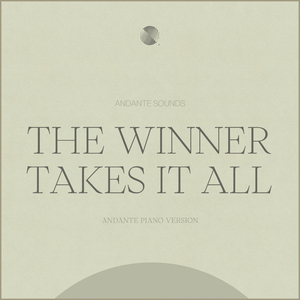 The Winner Takes It All (Andante Piano Version)